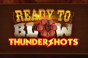 Ready to Blow: Thundershots - TERRABET168